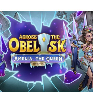 Across the Obelisk - Amelia, the Queen DLC Steam Key GLOBAL